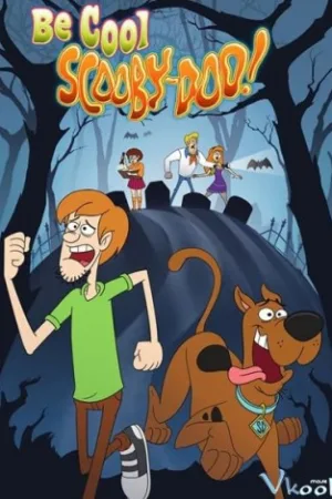 Bình Tĩnh, Scooby-doo: Phần 1 - Be Cool, Scooby-doo! Season 1