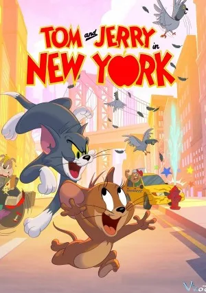Tom &amp; Jerry: Quậy Tung New York Phần 1 - Tom And Jerry In New York Season 1