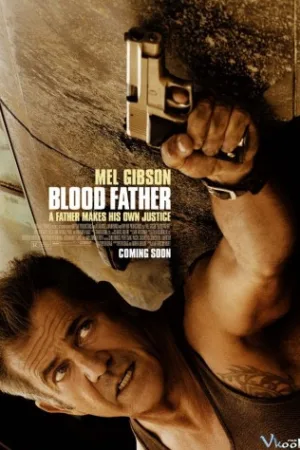 Bố Già Sát Thủ - Blood Father