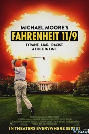 Nước Mỹ Dưới Thời Tổng Thống Donald Trump - Fahrenheit 11/9