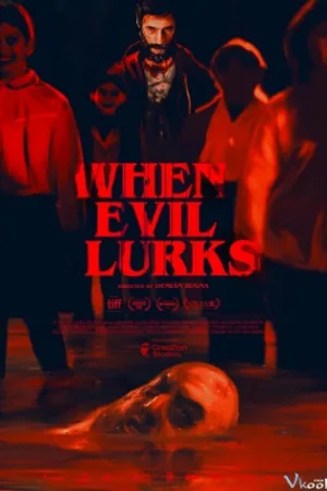 Ác Quỷ Ẩn Mình - When Evil Lurks