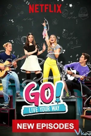 Sống Trọn Đam Mê 2 - Go! Live Your Way Season 2