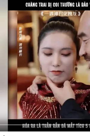 Gặp Thần Quân Hóa Rồng