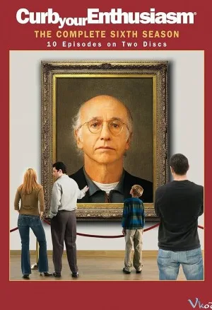Đừng Quá Nhiệt Tình 6 - Curb Your Enthusiasm Season 6