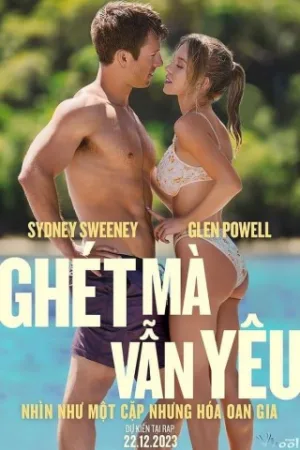 Ghét Mà Vẫn Yêu - Anyone But You (2023)