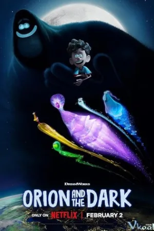 Orion Và Bóng Tối - Orion And The Dark