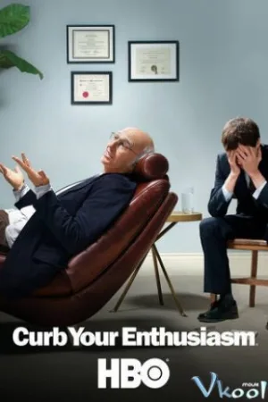 Đừng Quá Nhiệt Tình 7 - Curb Your Enthusiasm Season 7