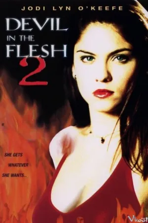 Dục Vọng Quái Quỷ 2 - Devil In The Flesh 2