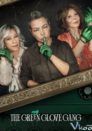 Băng Trộm Găng Tay Xanh Lục 1 - The Green Glove Gang Season 1