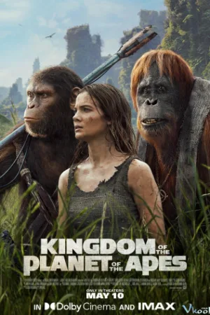Hành Tinh Khỉ: Vương Quốc Mới – Kingdom Of The Planet Of The Apes
